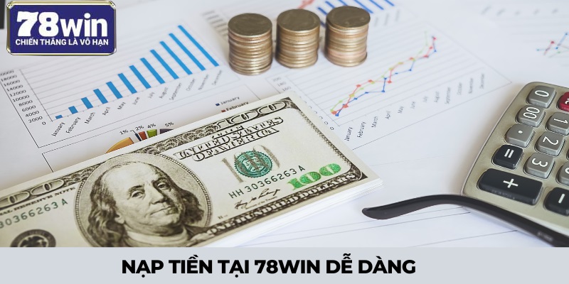 Hướng Dẫn 5 Bước Nạp Tiền Tại 78win Cho Người Mới Chơi 1 Nạp tiền vào 78Win nhanh chóng và dễ dàng