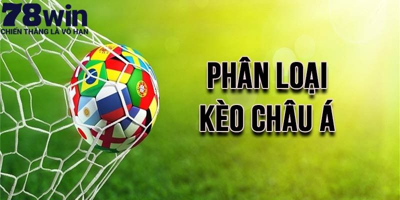 Kèo Châu Á Là Gì? - Khám Phá Thể loại Cá Cược Đẳng Cấp 2025 2 Kèo châu Á Là Gì? Nắm rõ các hình thức cược của kèo châu Á