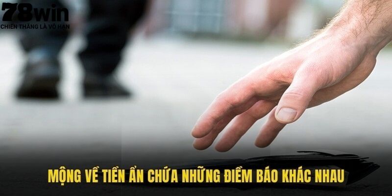 Mơ thấy nhặt tiền đánh con gì & bí ẩn về số thần tài tại 78WIN 1 Nằm mơ nhặt được tiền thì đánh con gì trúng