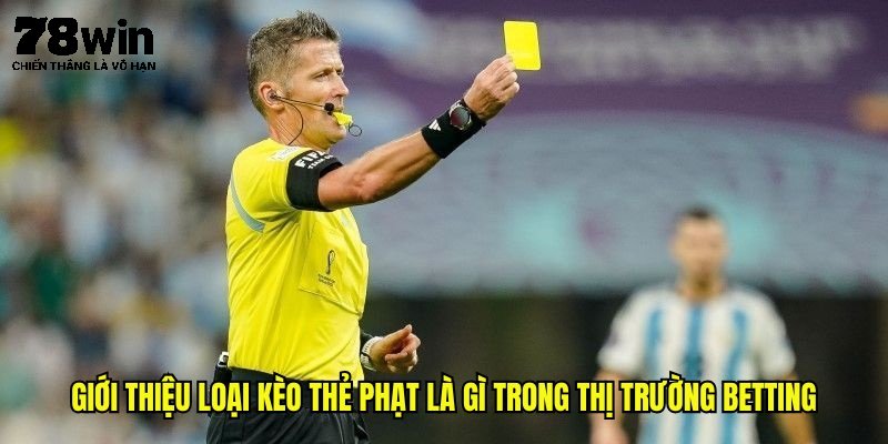 Kèo Thẻ Phạt Là Gì - Giải Đáp Ý Nghĩa Chi Tiết Cho Tân Thủ 1 Giới thiệu loại kèo thẻ phạt là gì trong thị trường Betting